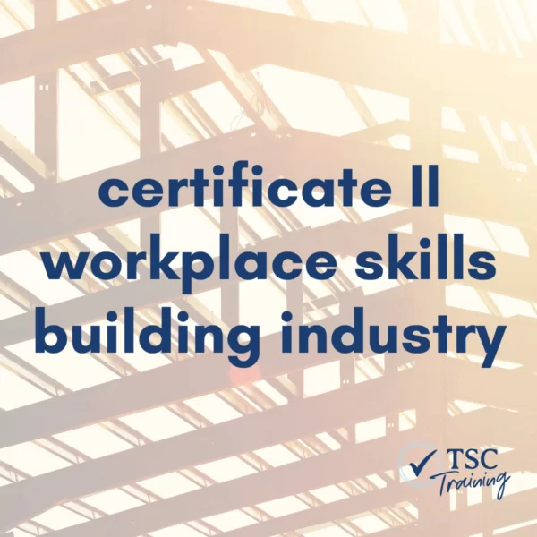 Certificate II Workplace Skills