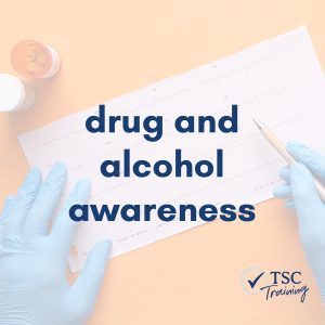 Drug and Alcohol Awareness | TSC Training