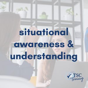 Situational Awareness & Understanding | TSC Training