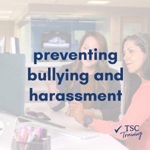 Preventing Bullying and Harassment | TSC Training | Online training for the building and construction industry